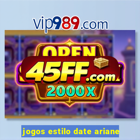 jogos estilo date ariane